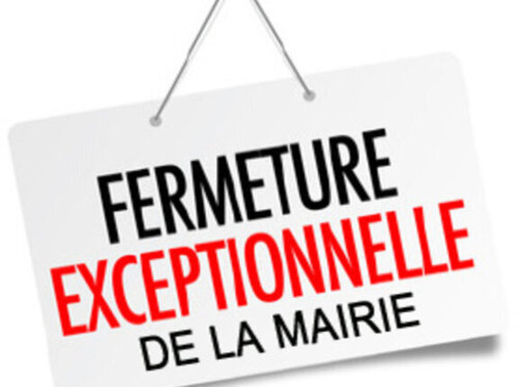 Fermeture exceptionnelle de la Mairie