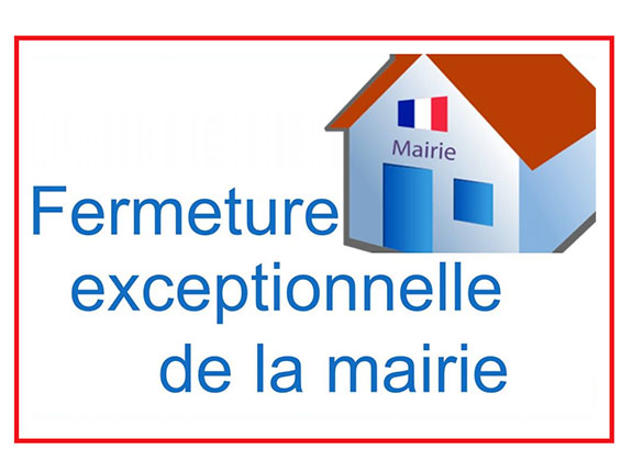 FERMETURE EXCEPTIONNELLE DE LA MAIRIE - 30 mai 2025